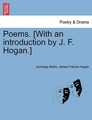 Poems. [With an introduction by J. F. Hogan.]