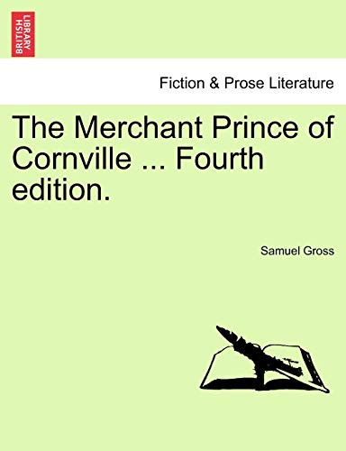The Merchant Prince of Cornville ... Fourth edition.