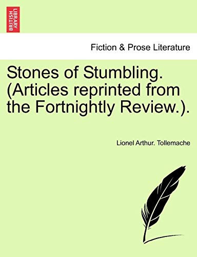 Stones of Stumbling. (Articles reprinted from the Fortnightly Review.).