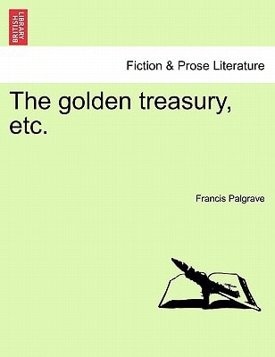 The golden treasury, etc.