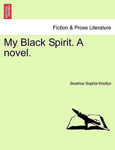 My Black Spirit. A novel.