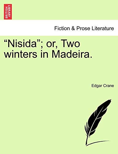 "Nisida"; or, Two winters in Madeira.