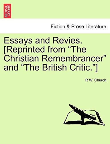 Essays and Revies. [Reprinted from "The Christian Remembrancer" and "The British Critic."]