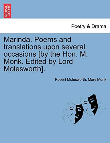 Marinda. Poems and translations upon several occasions [by the Hon. M. Monk. Edited by Lord Molesworth].