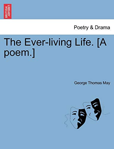 The Ever-living Life. [A poem.]