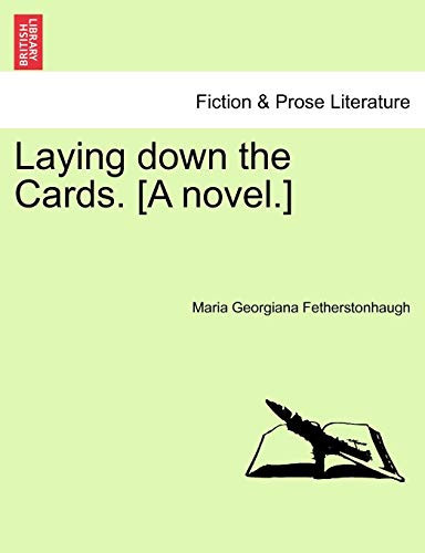 Laying down the Cards. [A novel.]
