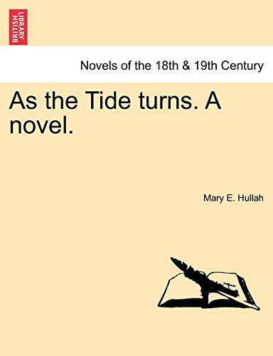 As the Tide Turns. a Novel.