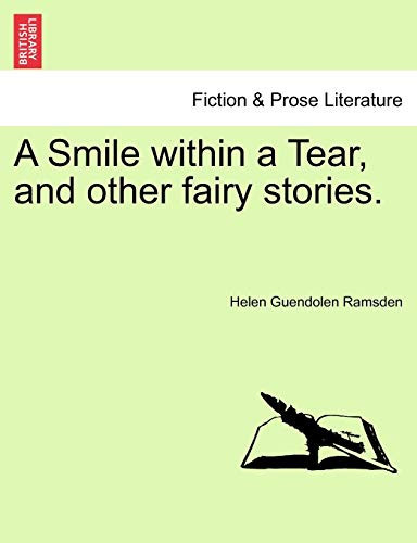 A Smile within a Tear, and other fairy stories.