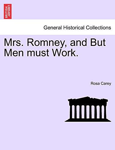 Mrs. Romney, and But Men must Work.