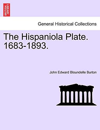 The Hispaniola Plate. 1683-1893.
