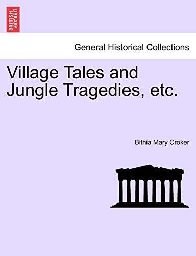 Village Tales and Jungle Tragedies, etc.