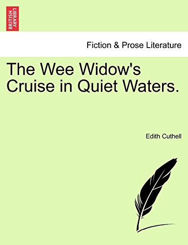 The Wee Widow's Cruise in Quiet Waters.