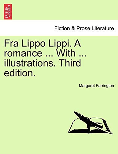 Fra Lippo Lippi. A romance ... With ... illustrations. Third edition.