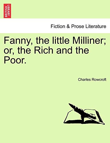 Fanny, the little Milliner; or, the Rich and the Poor.