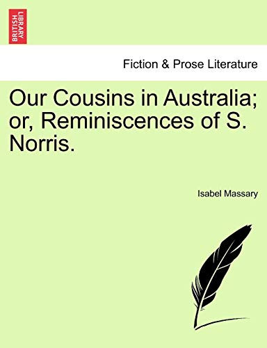 Our Cousins in Australia; or, Reminiscences of S. Norris.