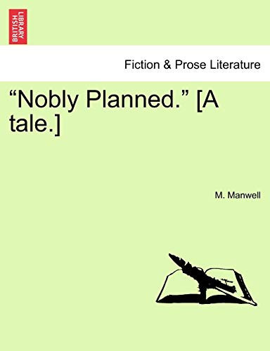 "Nobly Planned." [A tale.]