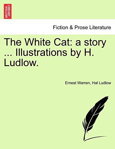 The White Cat: a story ... Illustrations by H. Ludlow.