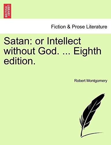 Satan: or Intellect without God. ... Eighth edition.