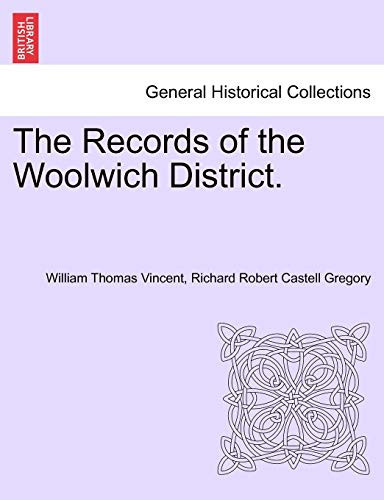 The Records of the Woolwich District.