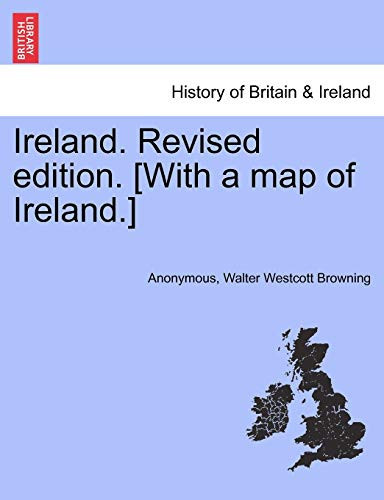 Ireland. Revised edition. [With a map of Ireland.]