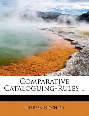 Comparative Cataloguing-Rules ..
