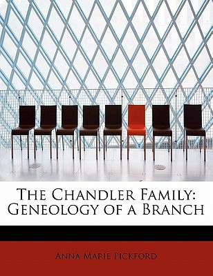 The Chandler Family: Geneology of a Branch