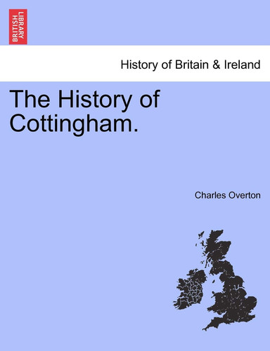 The History of Cottingham.