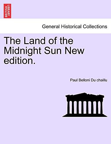 The Land of the Midnight Sun New edition.
