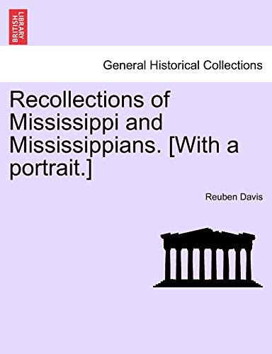 Recollections of Mississippi and Mississippians. [With a portrait.]