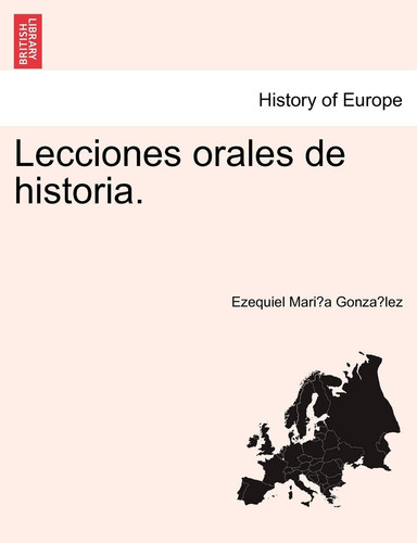 Lecciones orales de historia. (Spanish Edition)