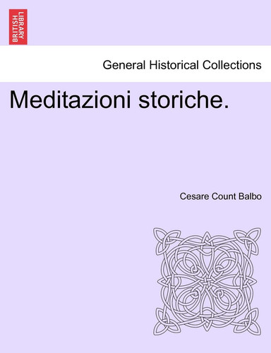 Meditazioni storiche. (Italian Edition)