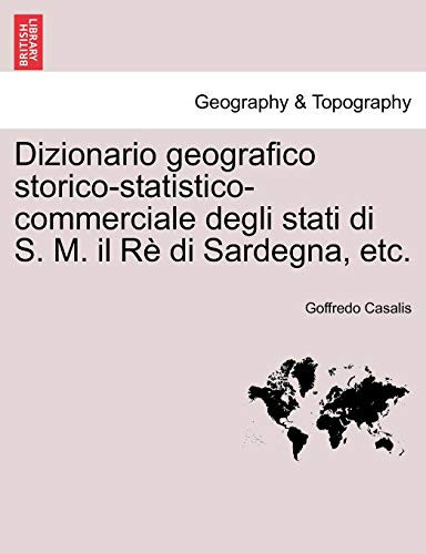 Dizionario geografico storico-statistico-commerciale degli stati di S. M. il Rè di Sardegna, etc. Vol. XXIV. (Italian Edition)