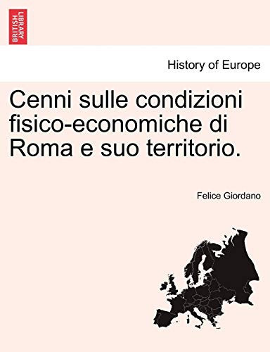 Cenni sulle condizioni fisico-economiche di Roma e suo territorio. (Italian Edition)