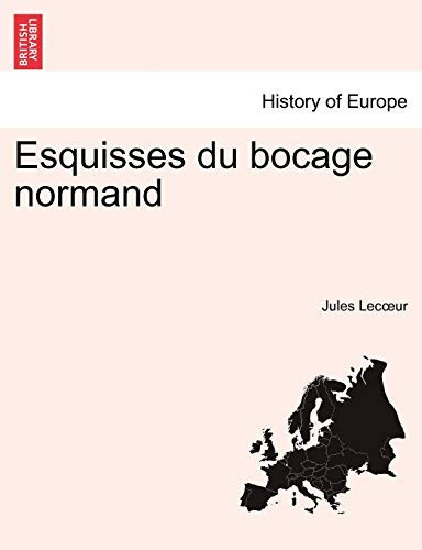Esquisses du bocage normand (French Edition)
