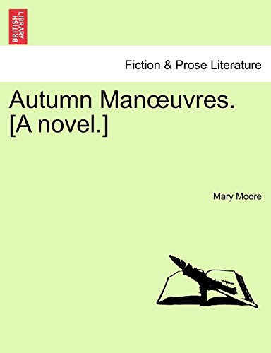Autumn Manœuvres. [A novel.]