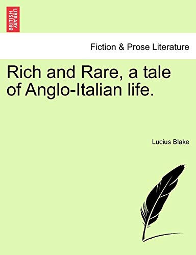 Rich and Rare, a tale of Anglo-Italian life.
