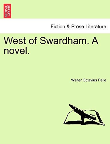 West of Swardham. A novel.