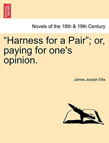 "Harness for a Pair"; Or, Paying for One's Opinion.