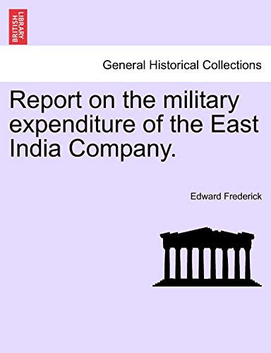 Report on the military expenditure of the East India Company.