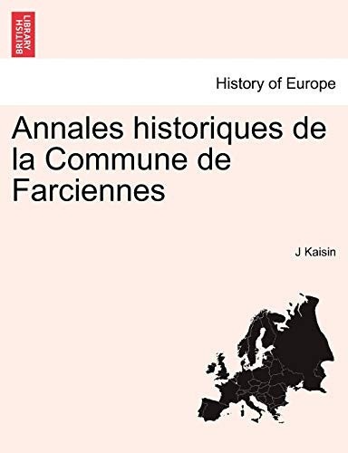 Annales historiques de la Commune de Farciennes (French Edition)