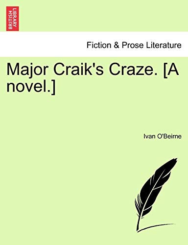 Major Craik's Craze. [A novel.]