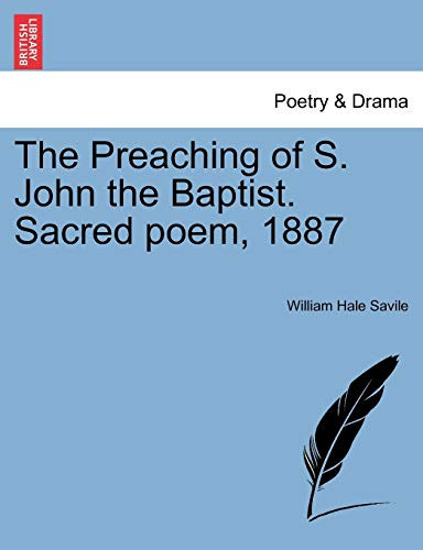 The Preaching of S. John the Baptist. Sacred poem, 1887