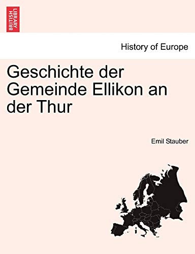 Geschichte der Gemeinde Ellikon an der Thur (German Edition)