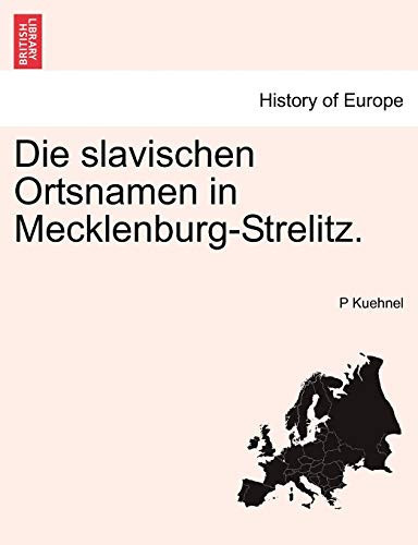 Die slavischen Ortsnamen in Mecklenburg-Strelitz. (German Edition)