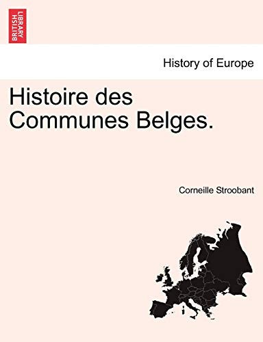 Histoire des Communes Belges. (French Edition)