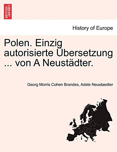 Polen. Einzig autorisierte Übersetzung ... von A Neustädter. (German Edition)