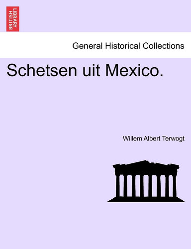 Schetsen Uit Mexico. (Dutch and English Edition)