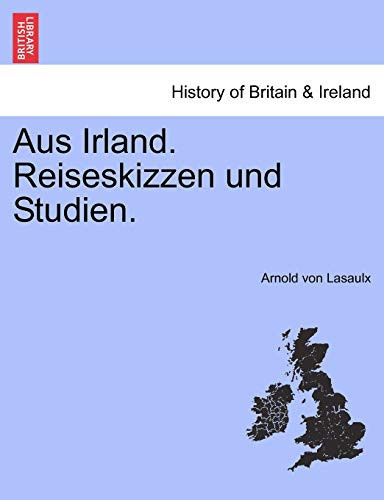 Aus Irland. Reiseskizzen und Studien. (German Edition)