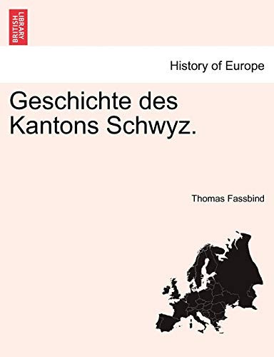 Geschichte des Kantons Schwyz. IV. Band (German Edition)