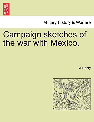Campaign sketches of the war with Mexico.